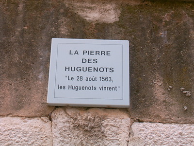 La Pierre des Huguenots: 'le 28 août 1563, les Huguenots vinrent'